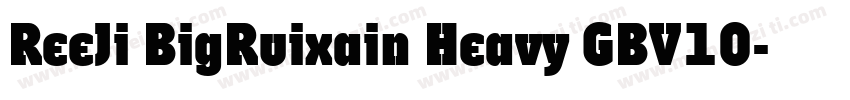 ReeJi BigRuixain Heavy GBV10字体转换
